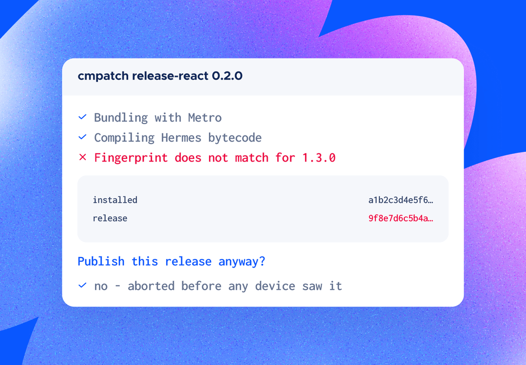 Release blocked because the native fingerprint does not match the targeted binary